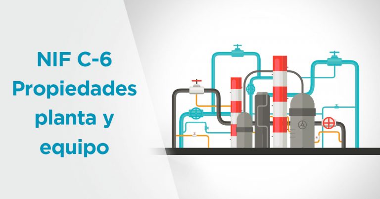 Mejoras a las NIF C-6 Propiedades planta y equipo